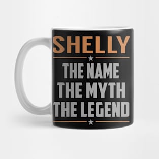 SHELLY The Name The Myth The Legend Mug